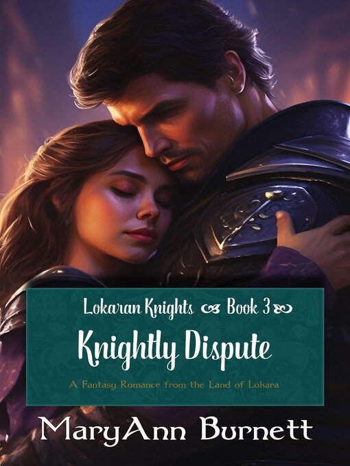 Title details for Knightly Dispute by MaryAnn Burnett - Available